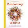 KNYGA Layla Robinson Everlasting Blooms, 25+ floristry projects to bring the magic of dried flowers into your home