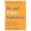 KNYGA Layla Saad Me and Baltas Supremacy, How to Recognise Your Privilege, Combat Racism and Change the World