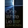 KNYGA Leah Konen One Baltas Lie, The bestselling, gripping psychological thriller with a twist you won't see coming