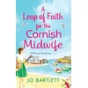 KNYGA Leap of Faith For The Cornish Midwife, An emotional, uplifting read from Jo Bartlett