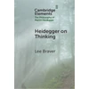 KNYGA Lee Braver Heidegger on Thinking