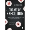 KNYGA Lee Freeman Shor Art of Execution, How the world's best investors get it wrong and still make millions