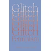 KNYGA Legacy Russell Glitch Feminism, A Manifesto