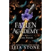 KNYGA Leia Stone Fallen Academy Year Four, The Thrilling Conclusion to the YA Fantasy and Dark Academia Romance Sensation (Fallen Academy Book 4)