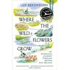 KNYGA Leif Bersweden Where the Wildflowers Grow, Longlisted for the Wainwright Prize