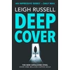 KNYGA Leigh Russell Russell Leigh Deep Cover: The gripping Times and Sunday Times Crime Club Star Pick