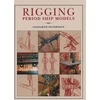 KNYGA Lennarth Petersson Petersson Lennarth Rigging Period Ships Models: A Step-by-step Guide to the Intricacies of Square-rig