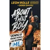 KNYGA Leon Rolle About This Boy: Growing up, making mistakes and becoming me
