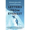 KNYGA George Mallory Letters From Everest, Unpublished Letters from Mallory’s Life and Death in the Mountains