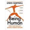 KNYGA Lewis Dartnell Being Human, How our biology shaped world history