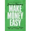KNYGA Lewis Howes Make Money Easy, Create Financial Freedom and Live a Richer Life