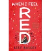 KNYGA Lily Bailey When I Feel Raudona