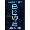 KNYGA Lily Bailey Bailey Lily When I See Mėlyna: An inspiring story of OCD, friendship and bravery