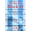 KNYGA Limor Regev The Boy from Block 66, The Children Saved from the Death March by the Buchenwald Camp Resistance
