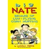 KNYGA Lincoln Peirce Big Nate: Beware of Low-Flying Corn Muffins