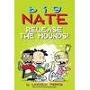 KNYGA Lincoln Peirce Big Nate: Release the Hounds!