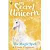 KNYGA Linda Chapman My Secret Unicorn: The Magic Spell