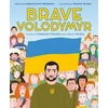 KNYGA Linda Elovitz Marshall Brave Volodymyr: The Story of Volodymyr Zelensky and the Fight for Ukraine