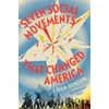 KNYGA Linda Gordon Seven Social Movements That Changed America