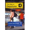 KNYGA Linda Mannheim Mannheim Linda This Way To Departures
