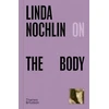 KNYGA Linda Nochlin on The Body