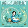 KNYGA Linda Skeers Dinosaur Lady, The Daring Discoveries of Mary Anning, the First Paleontologist