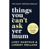 KNYGA Lindsey Holland Things You Can't Ask Yer Mum