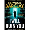 KNYGA Linwood Barclay I Will Ruin You