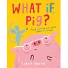 KNYGA Linzie Hunter What If, Pig?