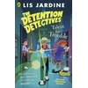 KNYGA Lis Jardine Detention Detectives: Talent for Trouble
