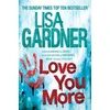 KNYGA Lisa Gardner Love You More (Detective D.D. Warren 5)