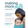 KNYGA Lisa Marasco Making More Milk: The Breastfeeding Guide to Increasing Your Milk Production, Second Edition