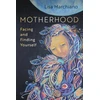 KNYGA Lisa Marchiano Motherhood, Facing and Finding Yourself