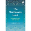 KNYGA Lisa Wren Mindfulness Habit: Build your calm, day by day