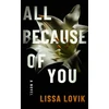 KNYGA Lissa Lovik All Because of You, A Novel