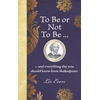 KNYGA Liz Evers To Be or Not To Be, ... and everything else you should know from Shakespeare