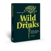 KNYGA Liz Knight Forager's Guide to Wild Drinks, Ferments, infusions and thirst-quenchers for every season
