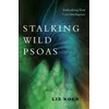 KNYGA Liz Koch Stalking Wild Psoas