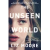 KNYGA Liz Moore Undifferentiated The Unseen World
