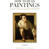 KNYGA Liz Rideal Rideal Liz How to Read Paintings: A Crash Course in Meaning and Method