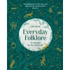 KNYGA Liza Frank Everyday Folklore, An almanac for the ritual year