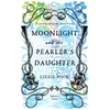 KNYGA Lizzie Pook Moonlight and the Pearler's Daughter, An Atmospheric Historical Mystery With a Courageous Heroine Intent on the Truth