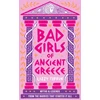 KNYGA Lizzy Tiffin Bad Girls of Ancient Greece, Myths and Legends from the Baddies That Started it All