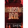 KNYGA Lj Shen Handsome Devil, the must-read dark romance book that's intense, spicy and addictive, from the co-author of MY DARK ROMEO