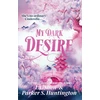 KNYGA Parker My Dark Desire: The enemies-to-lovers romance TikTok can't stop talking about