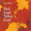KNYGA Lois Ehlert Raudona Leaf, Geltona Leaf