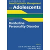 KNYGA Lois W. Choi-Kain Handbook of Good Psychiatric Management for Adolescents With Borderline Personality Disorder