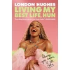 KNYGA London Hughes Living My Best Life, Hun