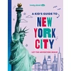 KNYGA Lonely Planet Kids A Kid's Guide to New York City: Let the Adventure Begin!