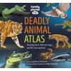 KNYGA Lonely Planet Kids Deadly Animal Atlas, Amazing facts, fold-out maps, and life-size surprises
